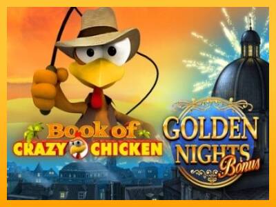 Book of Crazy Chicken Golden Nights machine à sous pour de largent