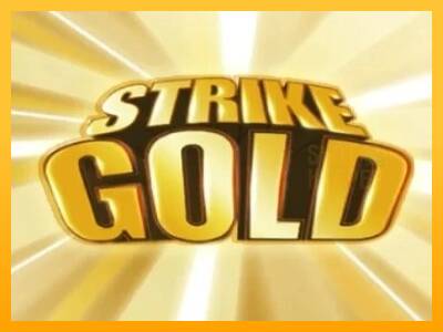 Strike Gold machine à sous pour de largent