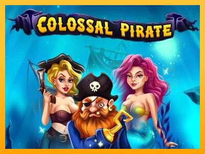 Colossal Pirate machine à sous pour de largent