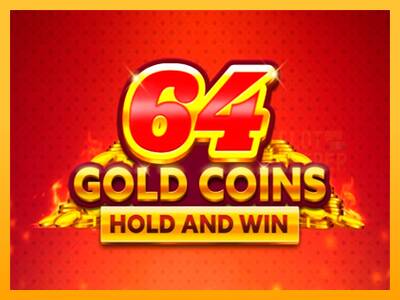 64 Gold Coins Hold and Win machine à sous pour de largent