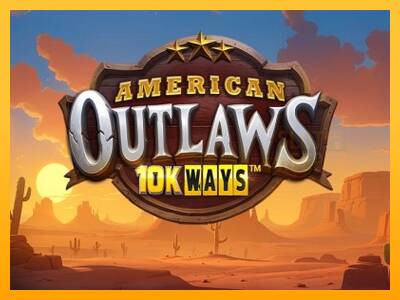 American Outlaws 10K Ways machine à sous pour de largent