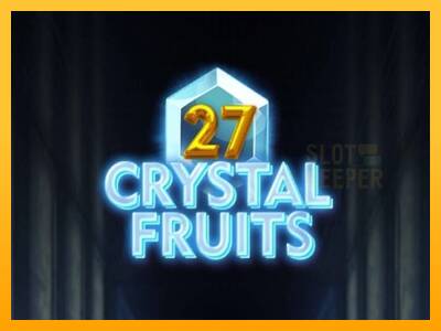 27 Crystal Fruits machine à sous pour de largent