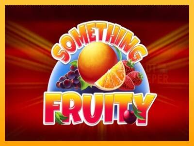 Something Fruity machine à sous pour de largent