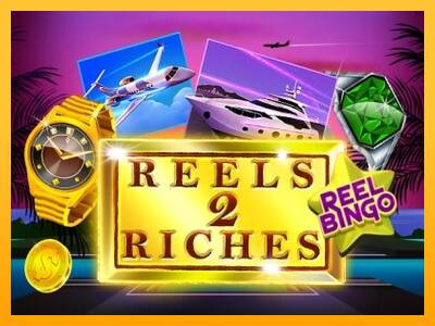 Reels 2 Riches with Reel Bingo machine à sous pour de largent