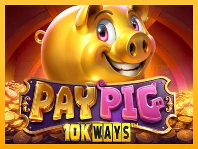 Pay Pig 10K Ways machine à sous pour de largent