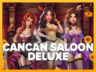 Cancan Saloon Deluxe machine à sous pour de largent