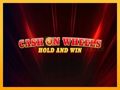 Cash on Wheels Hold and Win machine à sous pour de largent