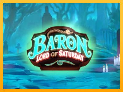 Baron Lord of Saturday machine à sous pour de largent