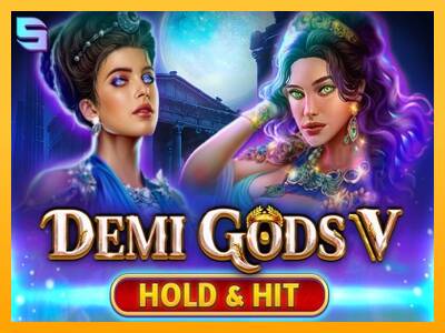 Demi Gods V Hold & Hit machine à sous pour de largent