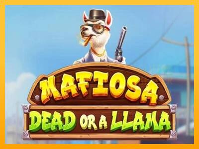 Mafiosa Dead or a Llama machine à sous pour de largent