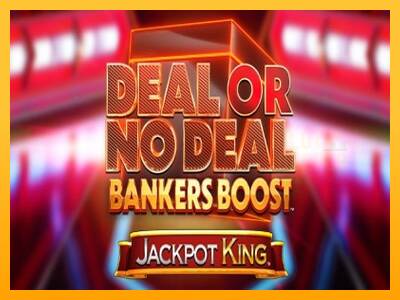 Deal or No Deal Bankers Boost Jackpot King machine à sous pour de largent