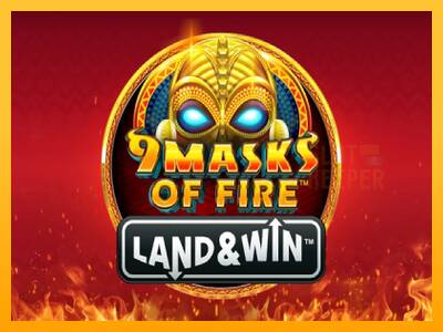 9 Masks of Fire Land & Win machine à sous pour de largent