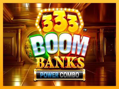 333 Boom Banks Power Combo machine à sous pour de largent