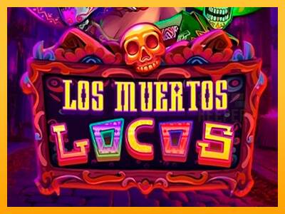 Los Muertos Locos machine à sous pour de largent