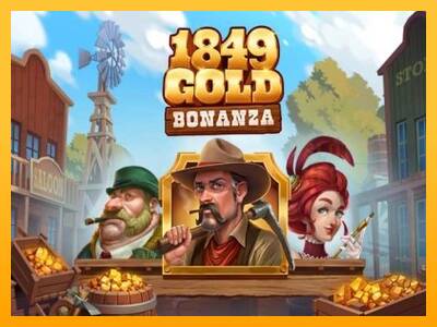 1849 Gold Bonanza machine à sous pour de largent