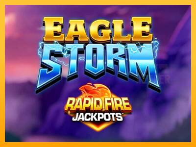 Eagle Storm Rapid Fire Jackpots machine à sous pour de largent