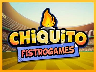 Chiquito FistroGames machine à sous pour de largent