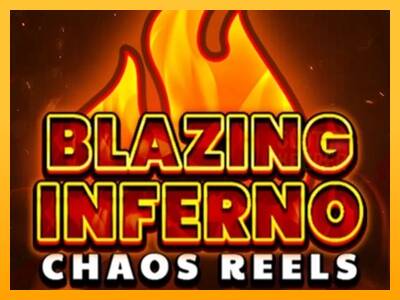 Blazing Inferno Chaos Reels machine à sous pour de largent