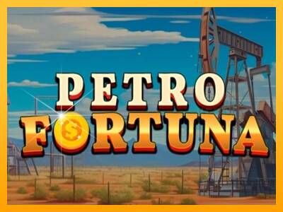 Petro Fortuna machine à sous pour de largent