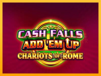 Cash Falls: Add Em Up Chariots of Rome machine à sous pour de largent