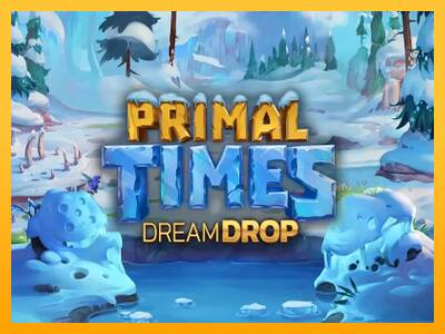 Primal Times Dream Drop machine à sous pour de largent