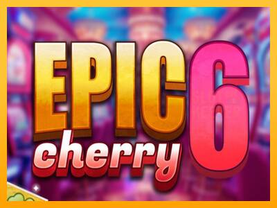 Epic Cherry 6 machine à sous pour de largent