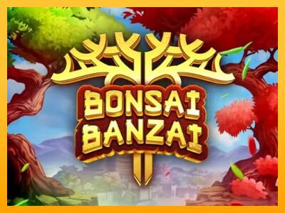 Bonsai Banzai machine à sous pour de largent